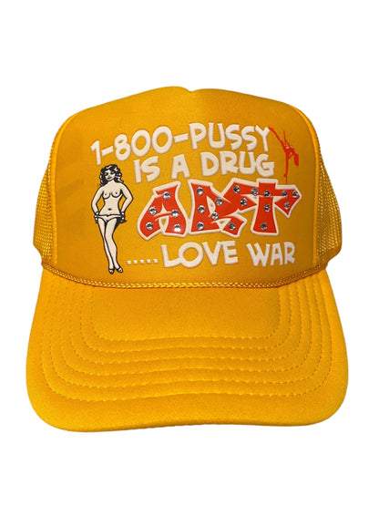 1-800-P*#%Y IS A DRUG Trucker Hat