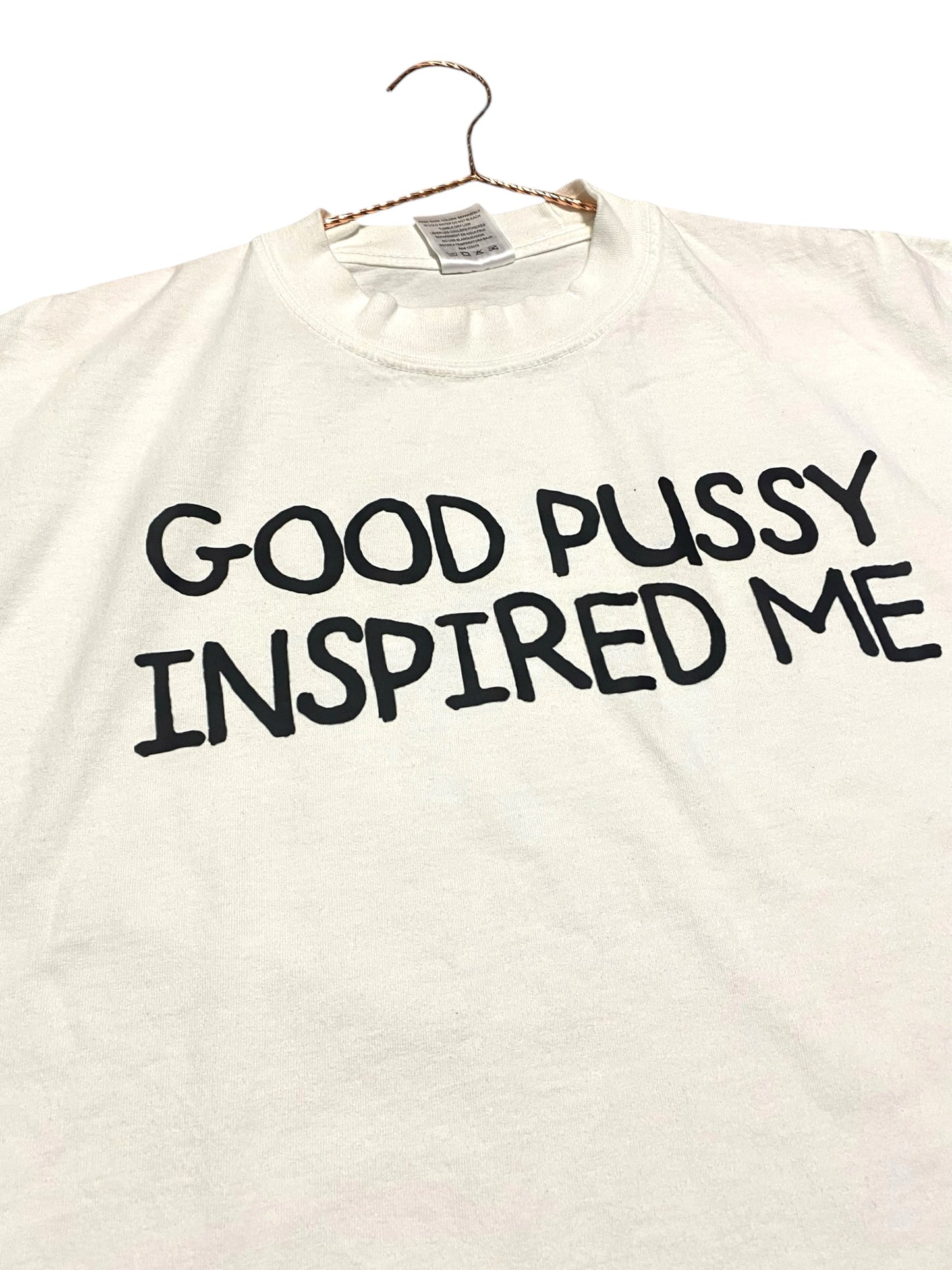 “Good P$#*Y Inspired Me” Tee